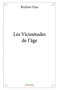 Les vicissitudes de l’âge