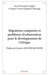 Migrations comparées et problèmes d'urbanisation pour le développement de l'Afrique