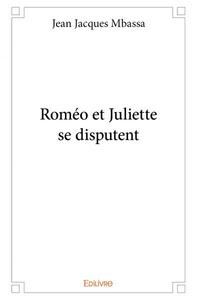 Roméo et juliette se disputent