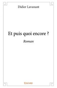 Et puis quoi encore ?