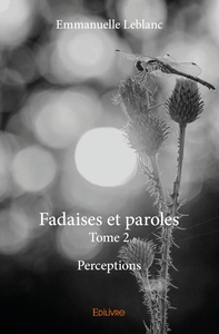Fadaises et paroles - Tome 2