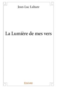 La lumière de mes vers