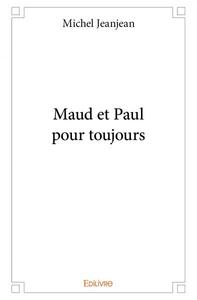 Maud et paul pour toujours