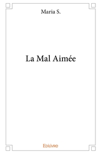 La Mal Aimée