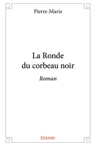 LA RONDE DU CORBEAU NOIR