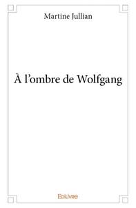 à l'ombre de wolfgang