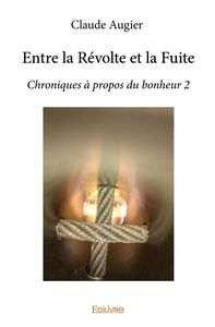 Entre la Révolte et la Fuite