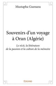 Souvenirs d’un voyage à oran (algérie)