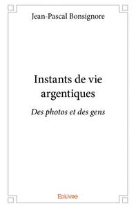 Instants de vie argentiques