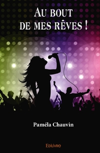 Au bout de mes rêves !