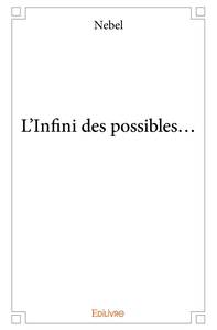 L'Infini des possibles...