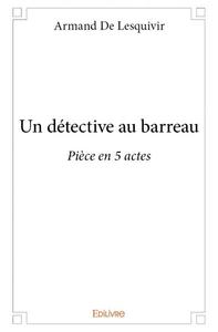 Un détective au barreau