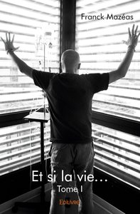 Et si la vie…