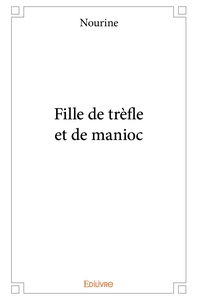 Fille de trèfle et de manioc