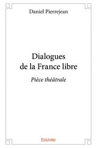 Dialogues de la france libre