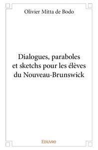 Dialogues, paraboles et sketchs pour les élèves du nouveau brunswick