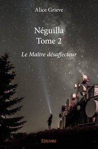 Néguilla - Tome 2