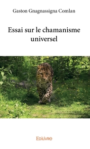 Essai sur le chamanisme universel