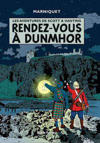 LES AVENTURES DE SCOTT ET HASTING - TOME 02 - RENDEZ-VOUS A DUNMHOR