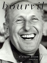 Bourvil... c'était bien