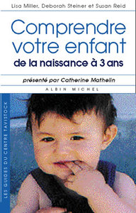 COMPRENDRE VOTRE ENFANT DE LA NAISSANCE A 3ANS