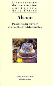 ALSACE - PRODUITS DU TERROIR ET RECETTES TRADITIONNELLES
