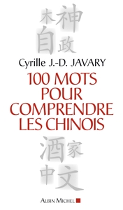 100 Mots pour comprendre les chinois