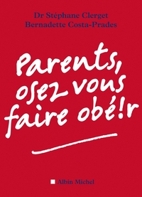 Parents, osez vous faire obé!r