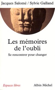 LES MEMOIRES DE L'OUBLI - SE RENCONTRER POUR CHANGER