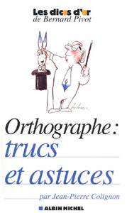 ORTHOGRAPHE : TRUCS ET ASTUCES