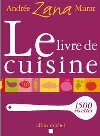 LE LIVRE DE CUISINE - 1500 RECETTES