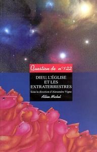 DIEU, L'EGLISE ET LES EXTRATERRESTRES - CHRISTIANISME ET CONQUETE SPATIALE. SOUS LA DIRECTION D'ALEX