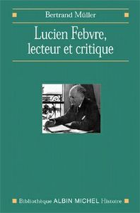 Lucien Febvre, lecteur et critique