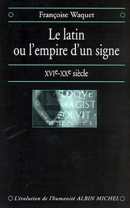 Le Latin ou l'empire d'un signe