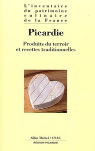 PICARDIE - PRODUITS DU TERROIR ET RECETTES TRADITIONNELLES
