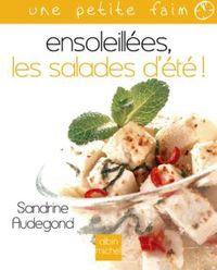 Ensoleillées, les salades d'été !