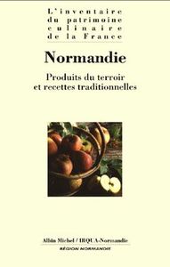 NORMANDIE - PRODUITS DU TERROIR ET RECETTES TRADITIONNELLES