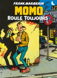 MOMO LE COURSIER - TOME 02 - MOMO ROULE TOUJOURS