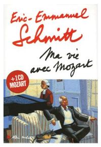 MA VIE AVEC MOZART - INCLUS UN CD MOZART