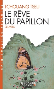 SPIRITUALITES VIVANTES POCHE - T187 - LE REVE DU PAPILLON (ESPACES LIBRES - SPIRITUALITES VIVANTES)