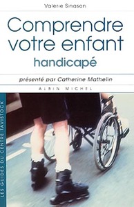 COMPRENDRE VOTRE ENFANT HANDICAPE