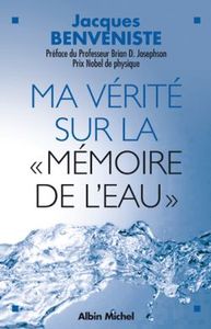 MA VERITE SUR LA  MEMOIRE DE L'EAU