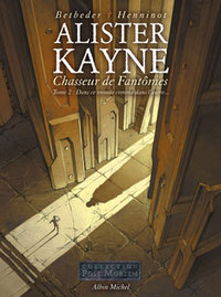 Alister Kayne chasseur de fantômes - Tome 02