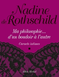 MA PHILOSOPHIE... D'UN BOUDOIR A L'AUTRE - CARNETS INTIMES