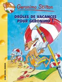 Geronimo Stilton T20 Drôles de vacances pour Geronimo !