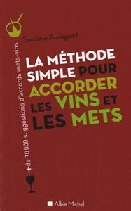 LA METHODE SIMPLE POUR ACCORDER LES VINS ET LES METS