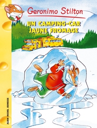 Geronimo Stilton T21 Un camping-car jaune fromage