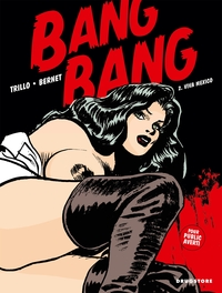 BANG BANG - TOME 02 - VIVA MEXICO !