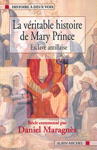 La Véritable Histoire de Mary Prince, esclave antillaise