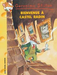 Geronimo Stilton T10 Bienvenue à Castel Radin